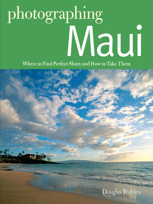 Title details for Photographing Maui by Douglas Peebles - Wait list